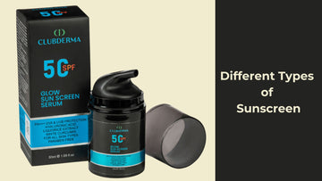 Different Types of Sunscreen: Choose the Perfect One with Club Derma