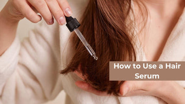 How and When to Use and Apply a Hair Serum - CLUB DERMA