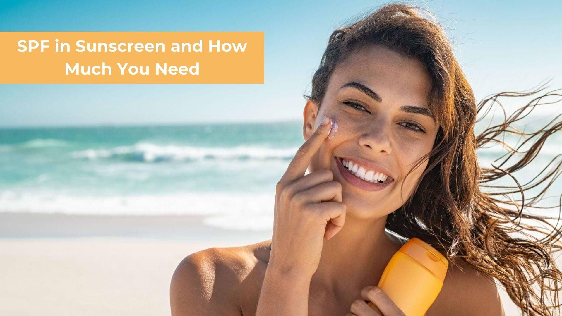 SPF in Sunscreen: What It Means & How Much You Need - CLUB DERMA