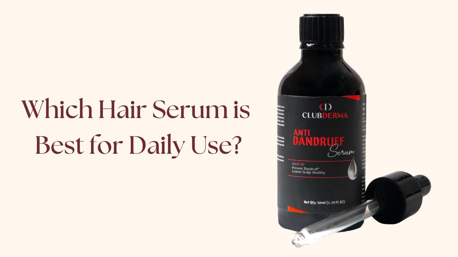 Which Hair Serum is Best for Daily Use by Club Derma